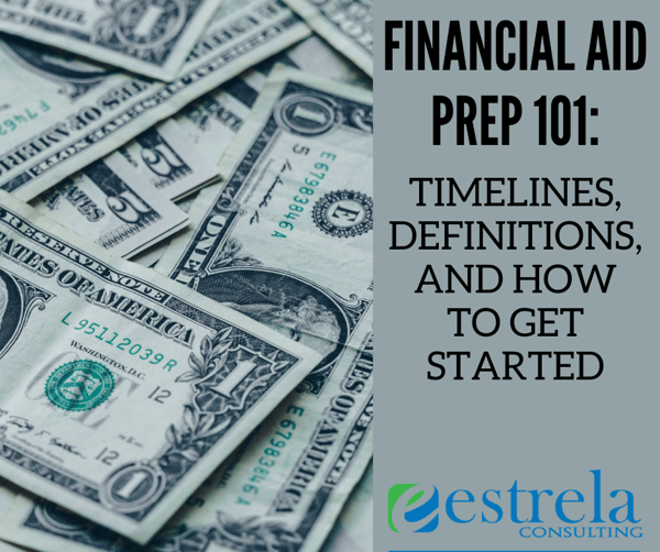 Financial Aid Prep 101_ TIMELINES, DEFINITIONS, AND HOW TO GET STARTED