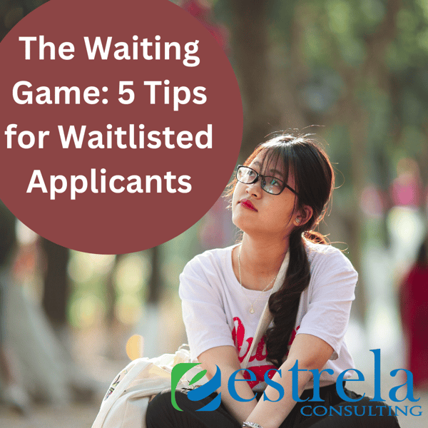 The Waiting Game 5 Tips for Waitlisted Applicants